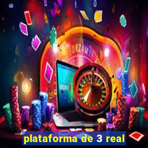 plataforma de 3 real